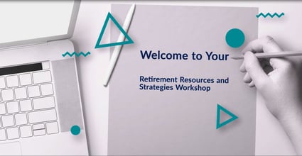 Retirement Resources & Strategies Workshop